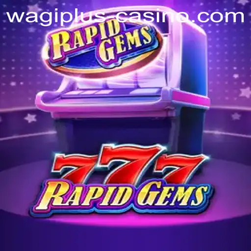 Discover the Vibrant World of RapidGems777