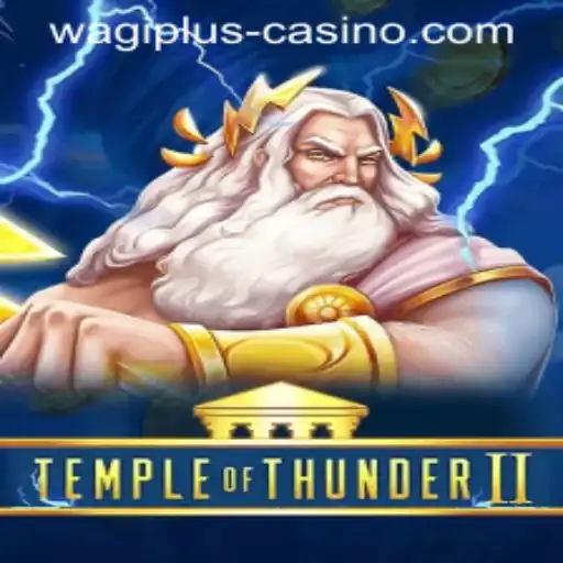 Experience Thrills with TempleofThunderII: A Gaming Revolution with Wagiplus